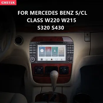 CHSTEK Android 11 Auta GPS Navigácie 8G+128G Na Mercedes Benz S/CL Triedy W220 W215 S320 S430 Rádio DSP Carplay WIFI 4G LTE