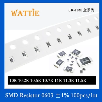 SMD Rezistora, 0603 1% 10R 10.2 R 10.5 R 10.7 R 11R 11.3 R 11.5 R 100KS/veľa čip odpory 1/10W 1,6 mm*0.8 mm